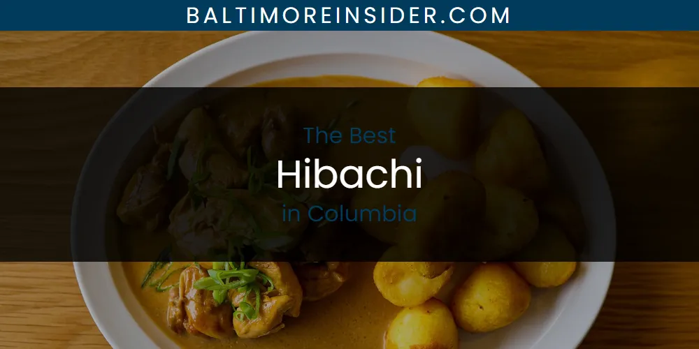 The Absolute Best Hibachi in Columbia featured