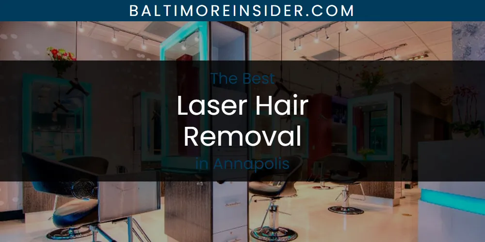 The Absolute Best Laser Hair Removal in Annapolis featured